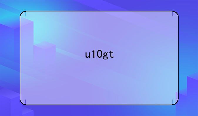 u10gt