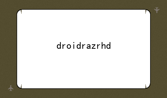 droidrazrhd