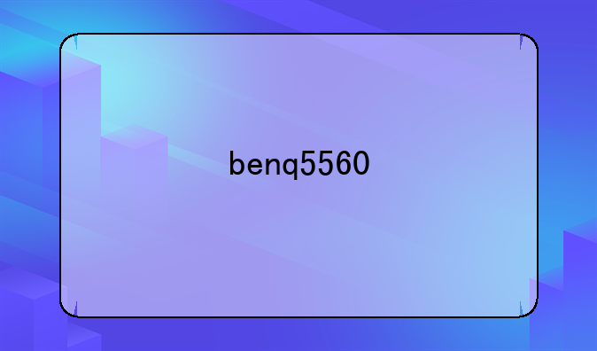 benq5560