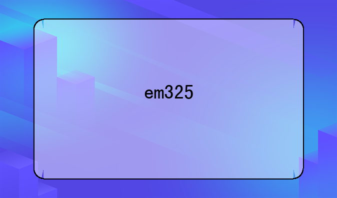 em325